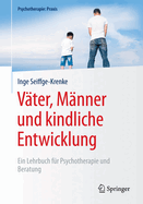 Vater, Manner Und Kindliche Entwicklung: Ein Lehrbuch Fur Psychotherapie Und Beratung