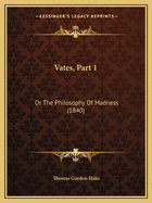 Vates, Part 1: Or The Philosophy Of Madness (1840)