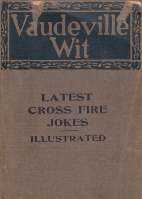 Vaudeville Wit - Case, Carleton B (Compiled by)