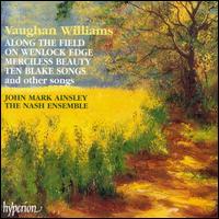 Vaughan Williams: Along the Field and other songs - John Mark Ainsley (tenor); Nash Ensemble