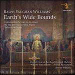 Vaughan Williams: Earth's Wide Bounds