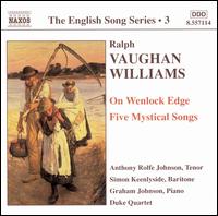 Vaughan Williams: On Wenlock Edge; Five Mystical Songs - Anthony Rolfe Johnson (tenor); Duke Quartet; Graham Johnson (piano); John Metcalfe (viola); Louisa Fuller (violin);...