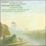 Vaughan Williams: On Wenlock Edge; Gurney: The Western Playland; Ludlow and Teme