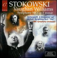 Vaughan Williams: Symphony No. 4; Butterworth: A Shropshire Lad; Antheil: Symphony No. 4 "1942" - NBC Symphony Orchestra; Leopold Stokowski (conductor)