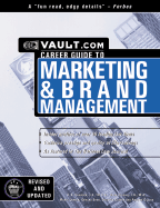 Vault Career Guide to Brand Management - Vault.Com Inc, and Goodman, Jennifer