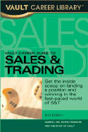 Vault Career Guide to Sales & Trading - Kim, Gabriel, and Rodbard, Sarah, and Staff of Vault