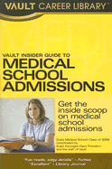 Vault Insider Guide to Medical School Admissions