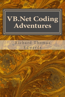 VB.Net Coding Adventures: As simple as cut, paste and run ?(well, almost). Working with ExecQuery - Edwards, Richard Thomas