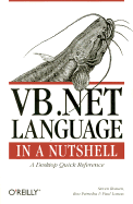 VB.NET Language in a Nutshell: A Desktop Quick Reference