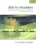 VBA for Modelers: Developing Decision Support Systems Using Microsoft Excel - Albright, S Christian