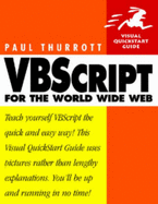 VBScript for the World Wide Web - Thurrott, Paul, and Hester, Nolan (Editor)