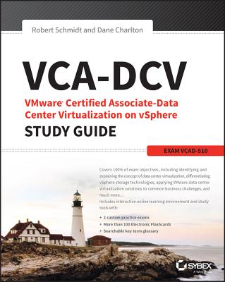 Vca-DCV Vmware Certified Associate on Vsphere Study Guide: Vcad-510 - Schmidt, Robert, and Charlton, Dane