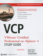 Vcp Vmware Certified Professional on Vsphere 4 Study Guide: Exam Vcp-410