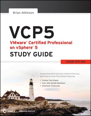 Vcp5 Vmware Certified Professional on Vsphere 5 Study Guide: Exam Vcp-510 - Atkinson, Brian