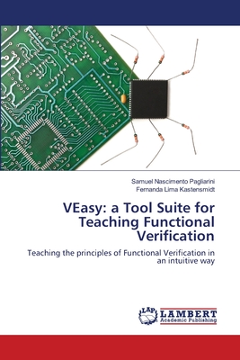 VEasy: a Tool Suite for Teaching Functional Verification - Nascimento Pagliarini, Samuel, and Lima Kastensmidt, Fernanda