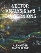 VECTOR ANALYSIS and QUATERNIONS