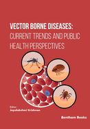 Vector Borne Diseases: Current Trends and Public Health Perspectives