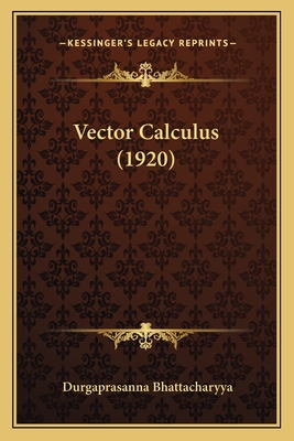 Vector Calculus (1920) - Bhattacharyya, Durgaprasanna