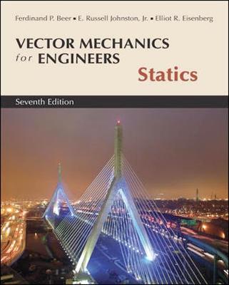 Vector Mechanics for Engineers: Statics, SI Metric Edition - Beer, Ferdinand, and Johnston, Jr., E. Russell, and Eisenberg, Elliot