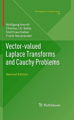 Vector-Valued Laplace Transforms and Cauchy Problems - Arendt, Wolfgang, and Batty, Charles J K, and Hieber, Matthias