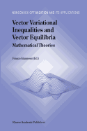 Vector Variational Inequalities and Vector Equilibria: Mathematical Theories