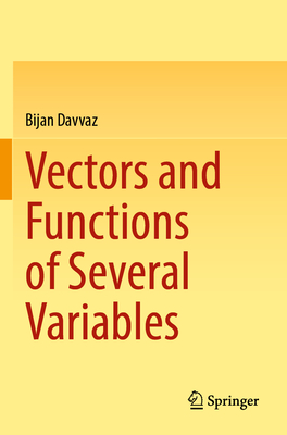 Vectors and Functions of Several Variables - Davvaz, Bijan