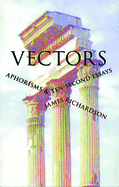 Vectors: Aphorisms & Ten-Second Essays
