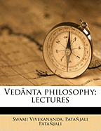 Ved?nta philosophy; lectures