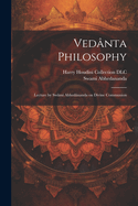 Vedanta Philosophy: Lecture by Swami Abhedananda on Divine Communion