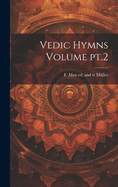 Vedic Hymns Volume PT.2