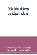 Vedic Index of Names and Subjects, Volume I