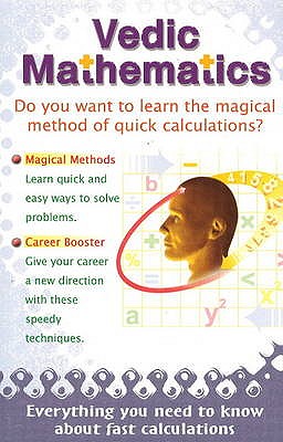 Vedic Mathematics: Everything You Need to Know About Fast Calculations - Kumar, Pradeep
