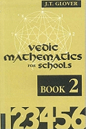 Vedic Mathematics for School: Bk.2