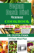 Vegan Dash Diet Microwave Cookbook: Quick and Easy Low-Sodium Recipes for Beginners to Lower Blood Pressure"