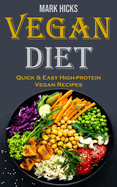 vegan diet: Quick & Easy High-protein Vegan Recipes