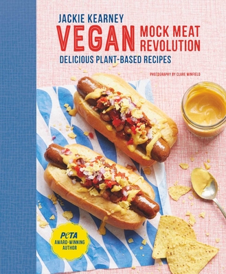 Vegan Mock Meat Revolution: Delicious Plant-Based Recipes - Kearney, Jackie