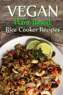 Vegan Plant Based Rice Cooker Recipes