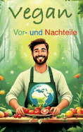 Vegan Vor- und Nachteile: Vor- und Nachteile