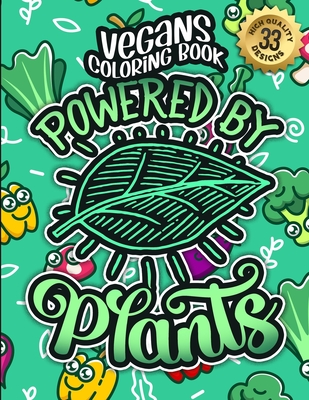 Vegans Coloring Book: Powered By Plants: A Fun colouring Gift Book For Vegan People For Relaxation With Humorous Veganism Sayings, Stress Relieving Geometric Patterns (Vegans Snarky Gag Gift Book) - Stationery, Black Feather