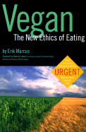 Veganthe New Ethics of Eating - Marcus, Erik