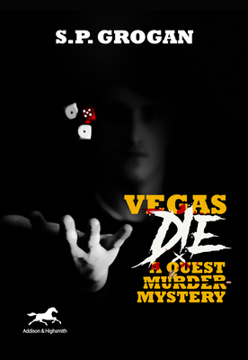 Vegas Die: A Quest Murder Mystery - Grogan, S