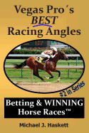 Vegas Pro's Best Racing Angles: Betting & Winning Horse Races