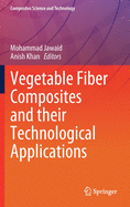 Vegetable Fiber Composites and Their Technological Applications