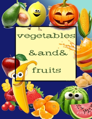 Vegetables And Fruits: Coloring Book/apricot/cherry/kiwi/pumpkin/mushroom/tomato... - Taylor, Jessica