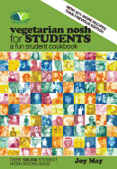 Vegetarian Nosh for Students: A Fun Student Cookbook