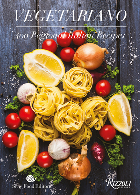 Vegetariano: 400 Regional Italian Recipes - Editore, Slow Food Editore Slow Food
