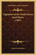 Vegetation of the North Haven Sand Plains (1903)