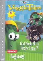 Veggie Tales: God Wants Me to Forgive Them!?! - 
