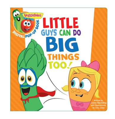 Veggietales: Little Guys Can Do Big Things Too, a Digital Pop-Up Book (Padded) - Big Idea Entertainment LLC, and Neutzling, Laura