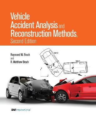 Vehicle Accident Analysis and Reconstruction Methods - Brach, Raymond M.